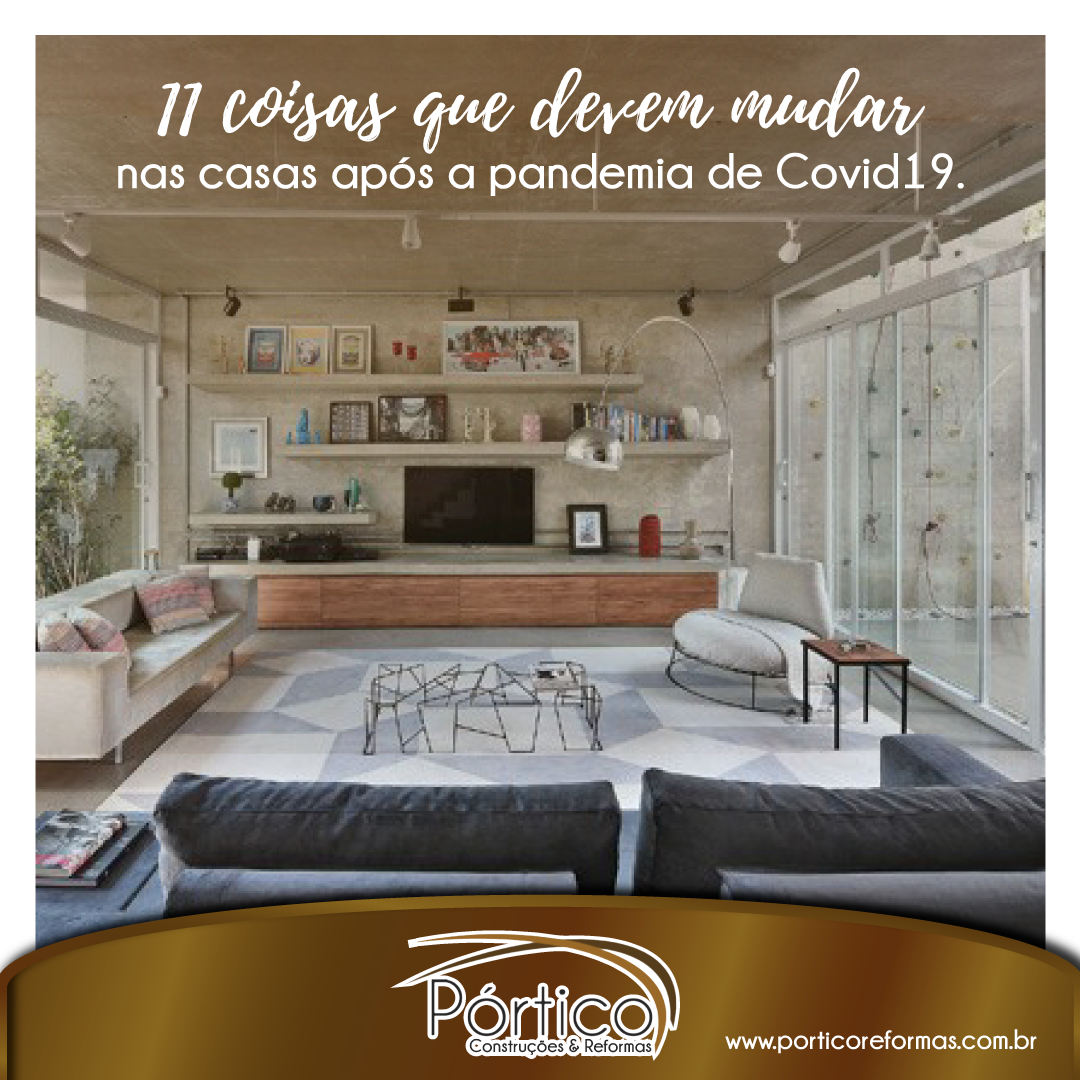 11 coisas que devem mudar nas casas após a pandemia de Covid19