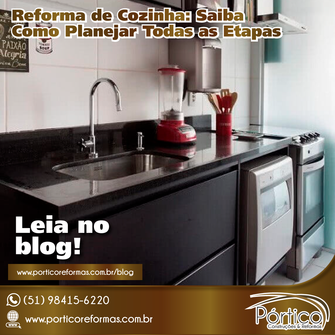 Reforma de Cozinha: Saiba Como Planejar Todas as Etapas