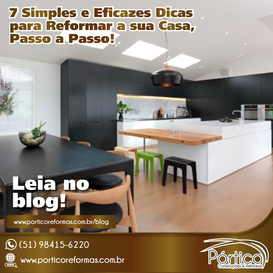 7 Simples e Eficazes Dicas para Reformar a sua Casa, Passo a Passo!